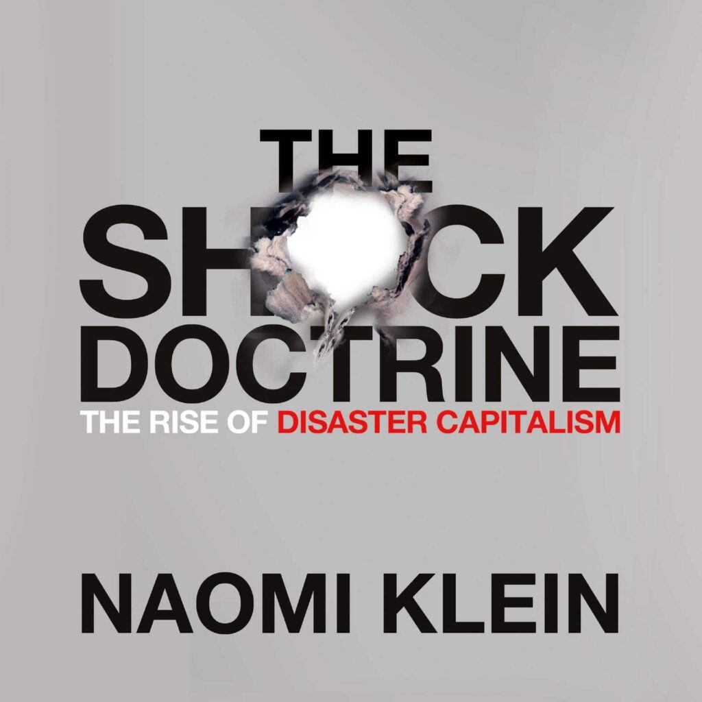 Shock Doctrine - Naomi Klein